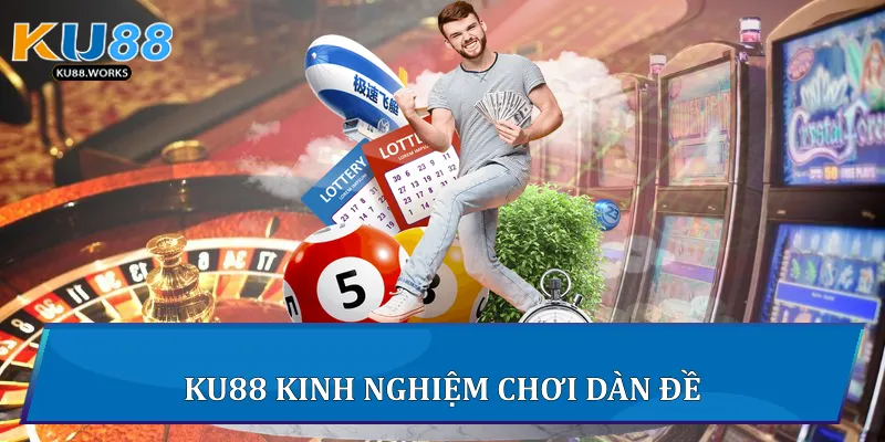 Dàn Đề 10 Số: Chiến Lược Chọn Số Tối Ưu Cho Người Chơi Ku88 kinh nghiệm chơi dàn đề